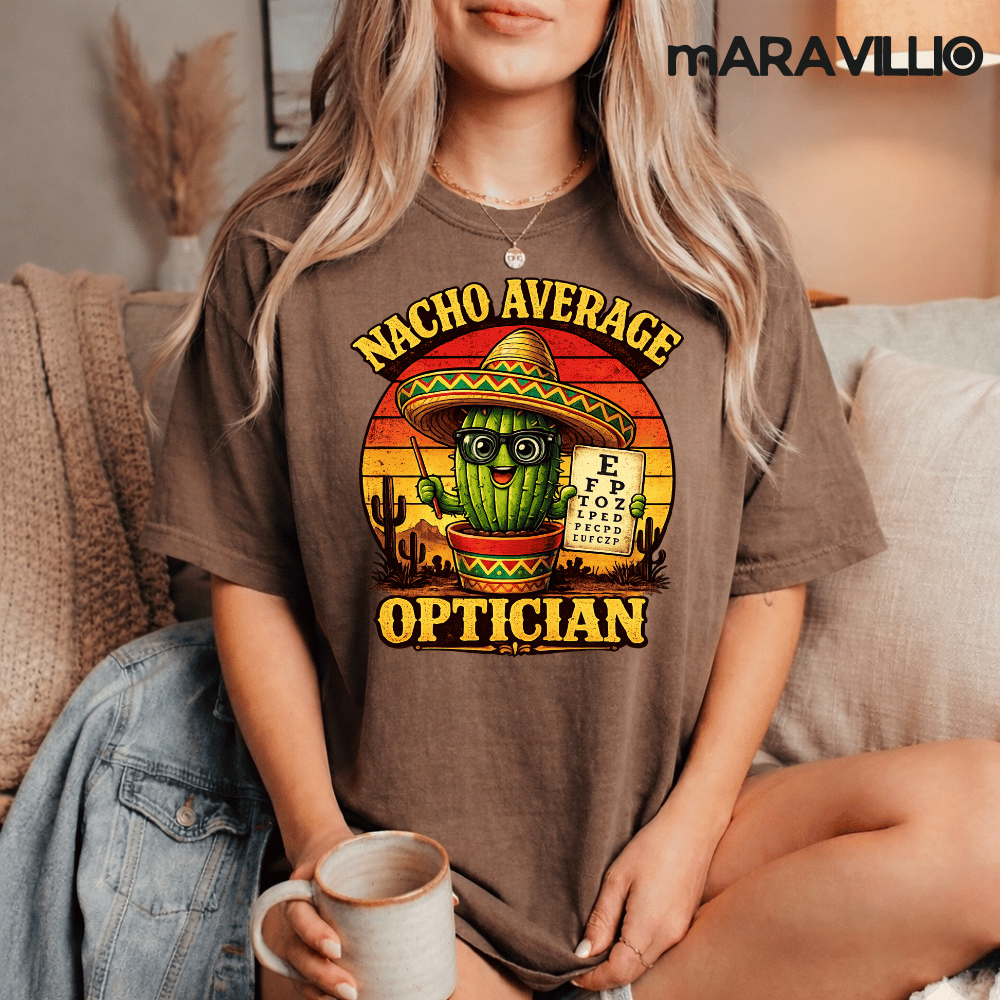 Nacho Average Optician Funny Cinco De Mayo Eye Doctor Fiesta Cactus Retro Pun Design
