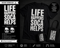 Cool Soca Life Happens Soca Helps PNG and SVG