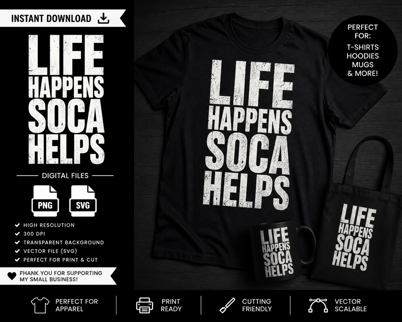 Cool Soca Life Happens Soca Helps PNG and SVG